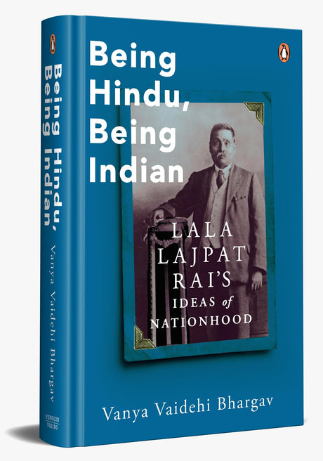 Being Hindu, Being Indian: Lala Lajpat Rai’s Ideas of Nationhood - Retail Maharaj