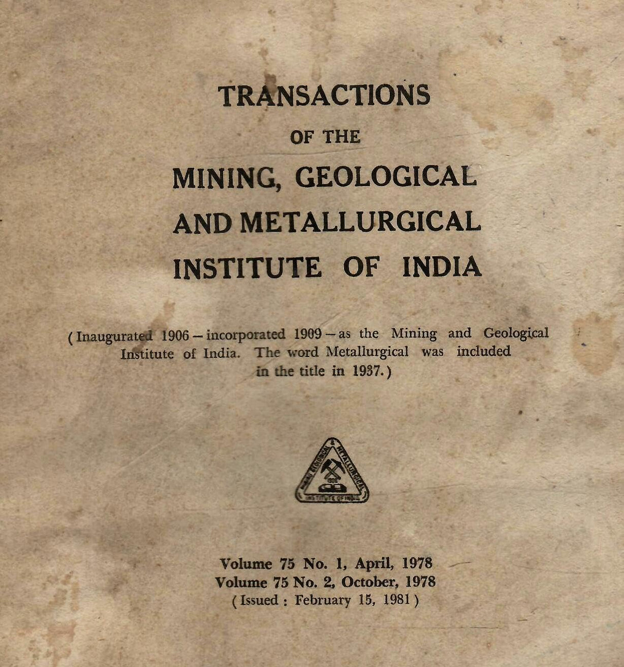 Transactions Of The Mining, Geological And Metallurgical Institute Of India - Vol. 75, Nos. 1 & 2 ( 1978 , April & October )