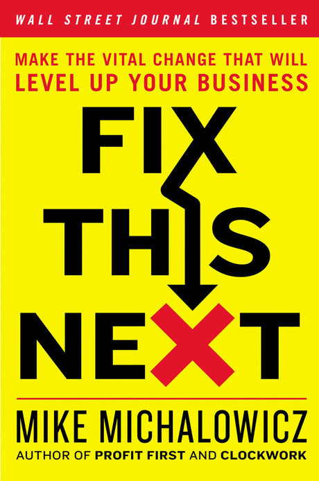 Fix this Next: Make the Vital Change that Will Level up Your Business - Retail Maharaj