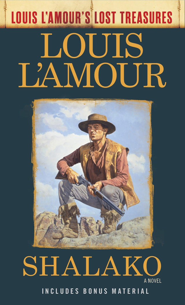 Shalako (Louis L'Amour's Lost Treasures): A Novel - Retail Maharaj