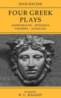 Jean Racine: Four Greek Plays: Andromache-Iphigenia, Phaedra-Athaliah - Retail Maharaj