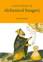 A Dictionary of Alchemical Imagery - Retail Maharaj