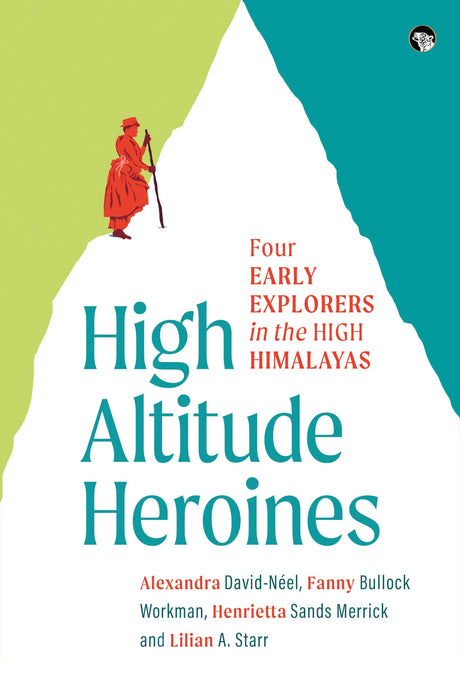 High Altitude Heroines - Retail Maharaj