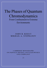 The Phases of Quantum Chromodynamics: From Confinement to Extreme Environments: 21 (Cambridge Monographs on Particle Physics, Nuclear Physics and Cosmology) - Retail Maharaj