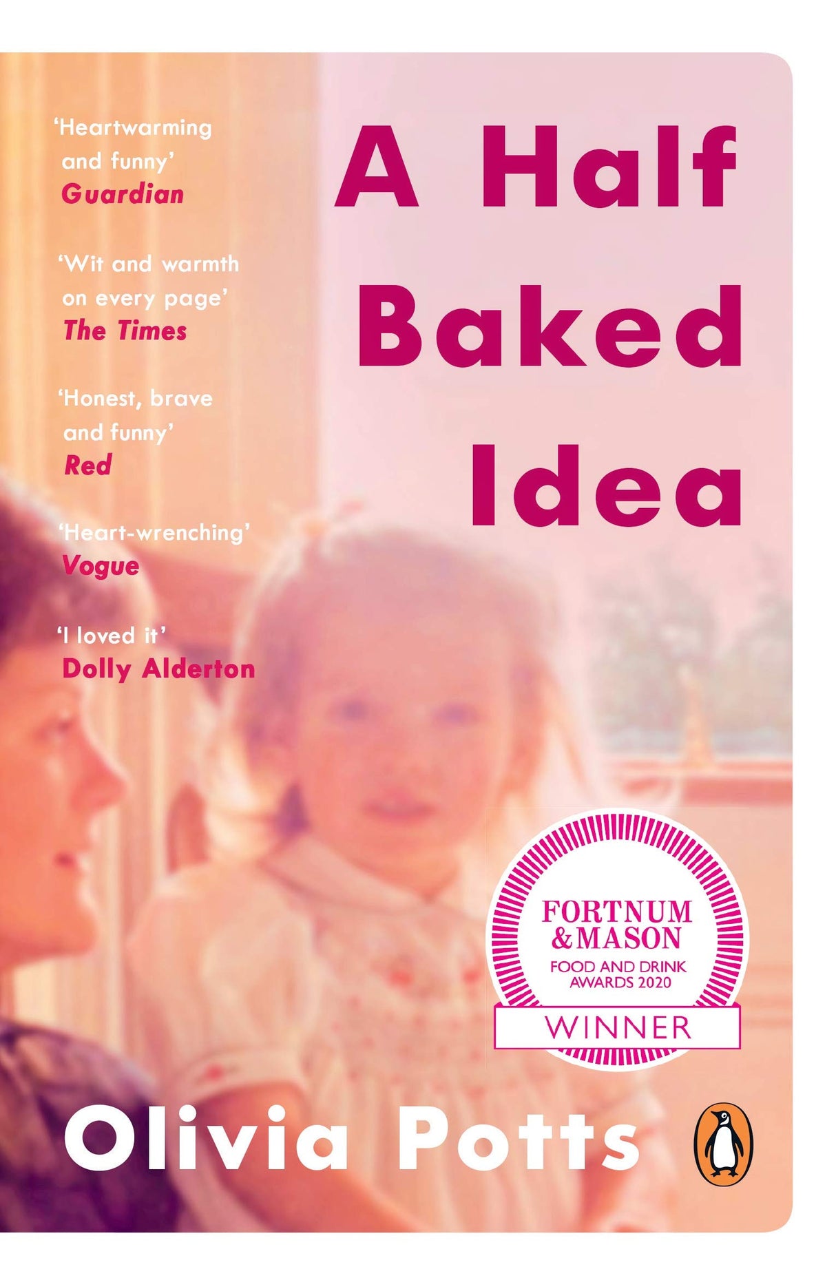A Half Baked Idea: Winner of the Fortnum & Mason’s Debut Food Book Award - Retail Maharaj