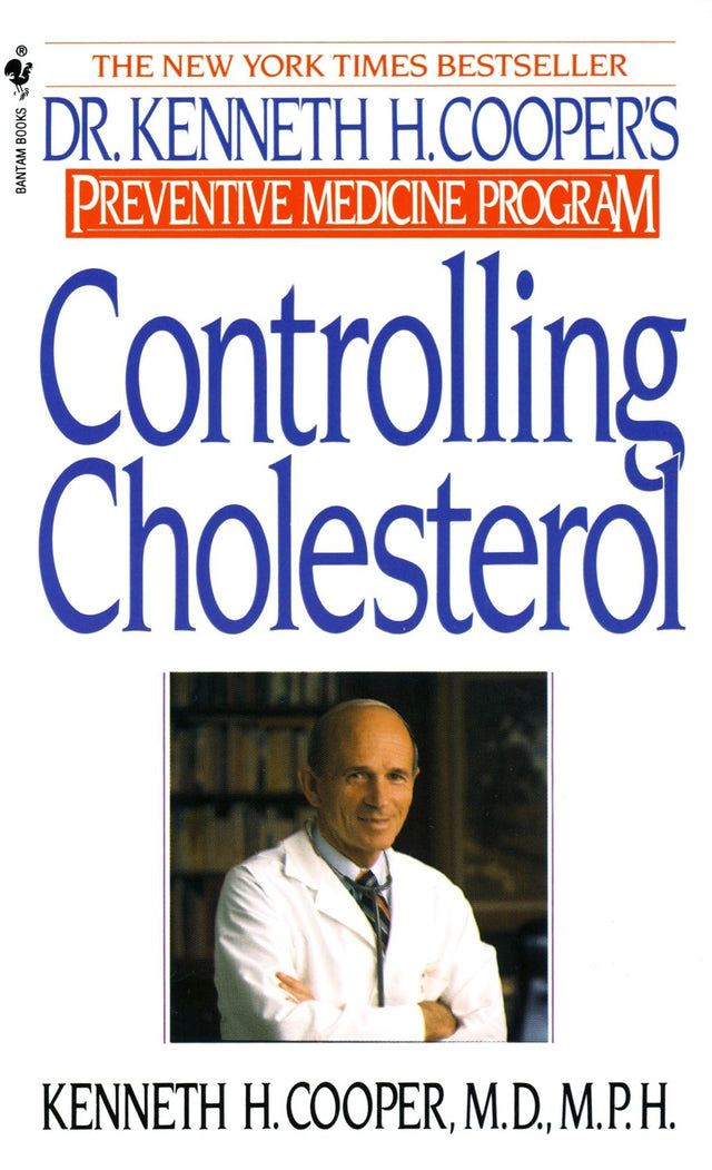Controlling Cholesterol: Dr. Kenneth H. Cooper's Preventative Medicine Program (Dr. Kenneth H. Cooper's Preventive Medicine Program) - Retail Maharaj