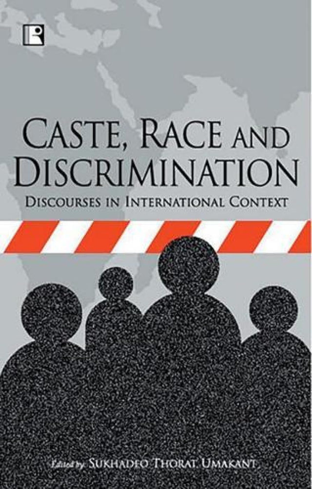 Caste Race and Discrimination: Discourse in the International Context: Discourses in International Context - Retail Maharaj