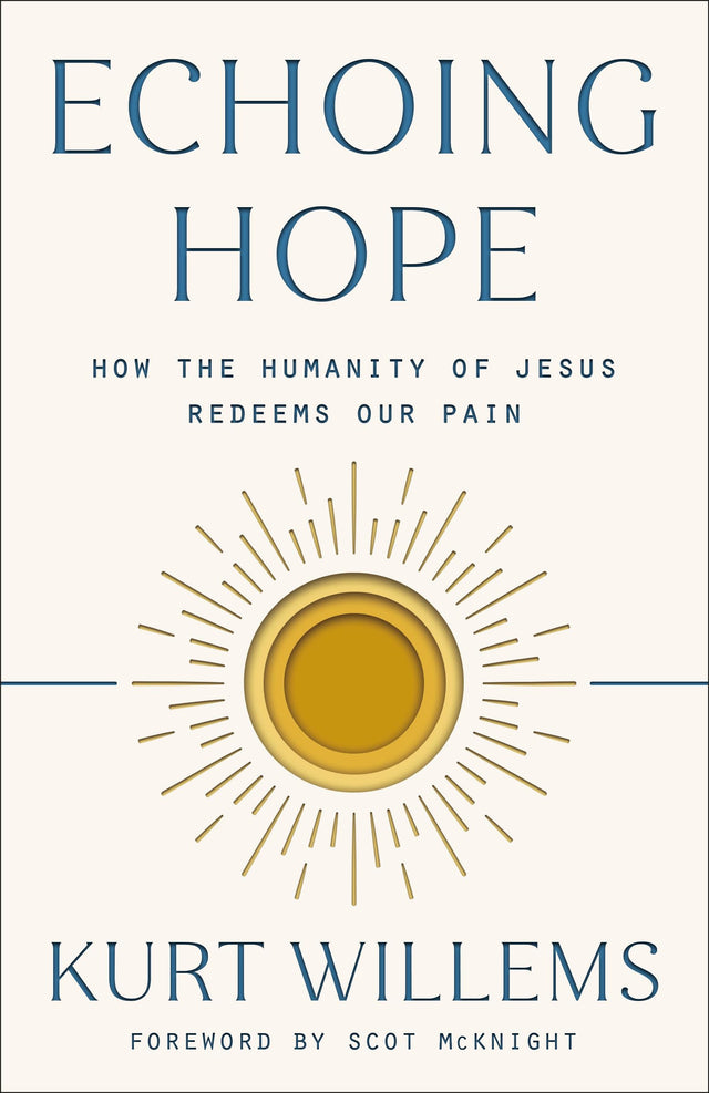 Echoing Hope: How the Humanity of Jesus Redeems Our Pain - Retail Maharaj