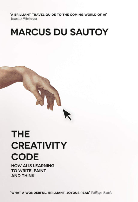 The Creativity Code : How AI is learning to write, paint and think - Retail Maharaj