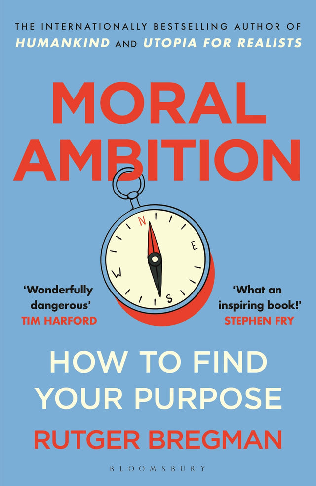 Moral Ambition: How to Find Your Purpose – the Guide to Making the Most out of your 80,000 Hours at Work - Retail Maharaj