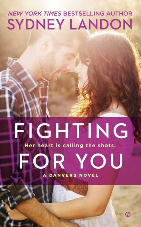 Fighting for You: 4 (A Danvers Novel) - Retail Maharaj