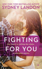Fighting for You: 4 (A Danvers Novel) - Retail Maharaj