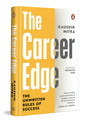 The Career Edge: The Unwritten Rules of Success | Real Leadership Lessons from a Global Business Leader at PepsiCo India - Retail Maharaj