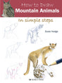 How to Draw: Mountain Animals: In Simple Steps - Retail Maharaj