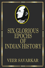 Selected Works of Veer Savarkar (Set of 4 Collector's Black Edition Books) : Indian War of Independence 1857, Six Glorious Epochs, Hindu Rashtra Darshan, My Transportation For Life (With Bookmarks) - Retail Maharaj