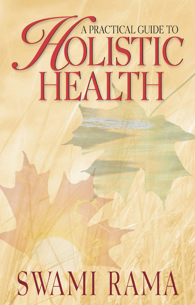 A Practical Guide to Holistic Health - Retail Maharaj