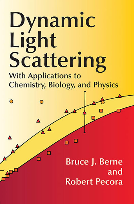 Dynamic Light Scattering: With Applications to Chemistry, Biology, and Physics (Dover Books on Physics) - Retail Maharaj
