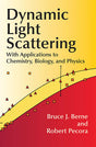 Dynamic Light Scattering: With Applications to Chemistry, Biology, and Physics (Dover Books on Physics) - Retail Maharaj