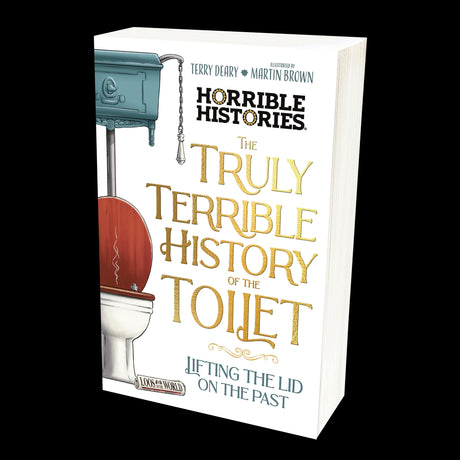 Horrible Histories: Truly Horrible Histories Of The Toilet - Retail Maharaj