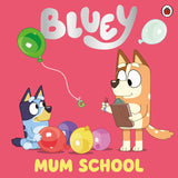 Bluey: Mum School - Retail Maharaj