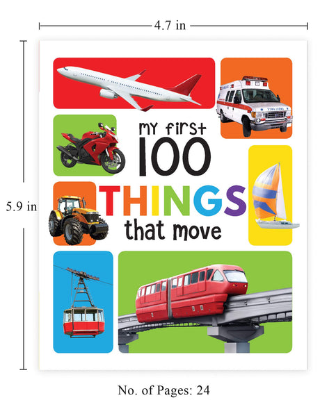My First 100 Things That Move: Padded Board Book for Kids | Learn About Cars, Trucks, Trains, Planes, Ships & More with Bright Pictures | Early Learning Book for Babies, Toddlers & Preschoolers | Ages 0–5 Years - Retail Maharaj