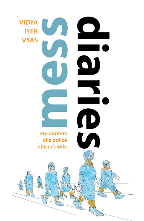 Mess Diaries : Encounters of a Police Officer’s Wife - Retail Maharaj