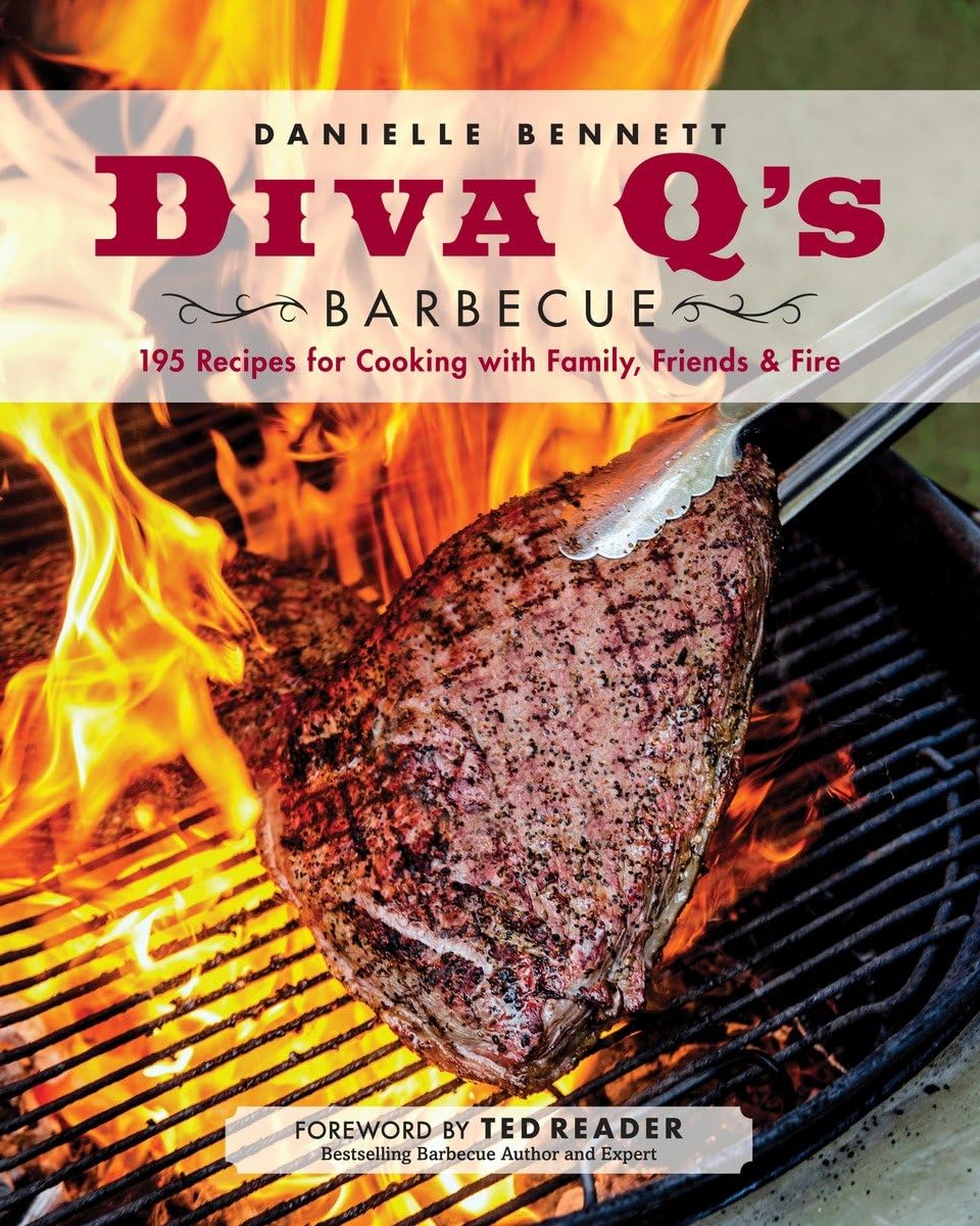Diva Q's Barbecue: 195 Recipes for Cooking with Family, Friends & Fire: A Cookbook - Retail Maharaj