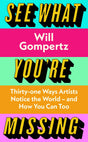 See What You're Missing: 31 Ways Artists Notice the World – and How You Can Too - Retail Maharaj