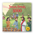 My First Illustrated Bible Story: Jesus feeds 5000 - Retail Maharaj