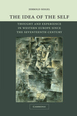 The Idea of the Self: Thought and Experience in Western Europe since the Seventeenth Century - Retail Maharaj