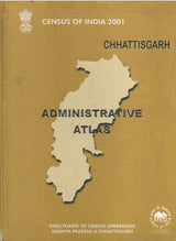 Census Of India 2001 - Chhattisgarh - Administrative Atlas