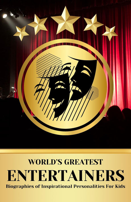 World's Greatest Entertainers Biographies of Inspirational Personalities for Kids - Retail Maharaj