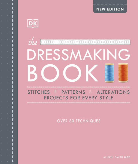 The Dressmaking Book: Over 80 Techniques - Retail Maharaj
