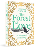 The Forest of Love: A Journey of Awakening by Himanshu Asnani - Retail Maharaj