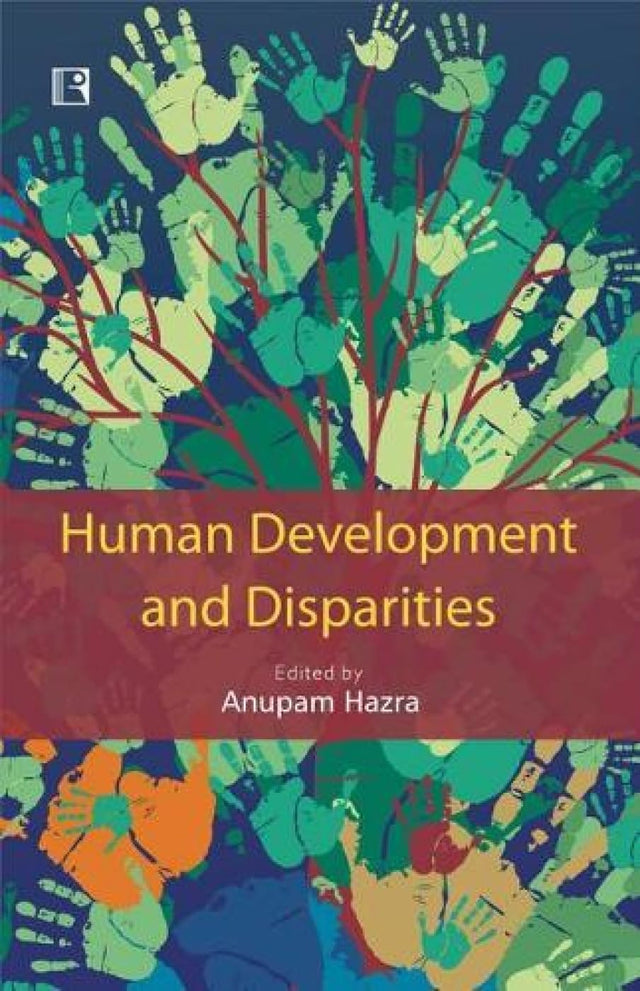 Human Development and Disparities: Issues and Concerns for Northeast India - Retail Maharaj