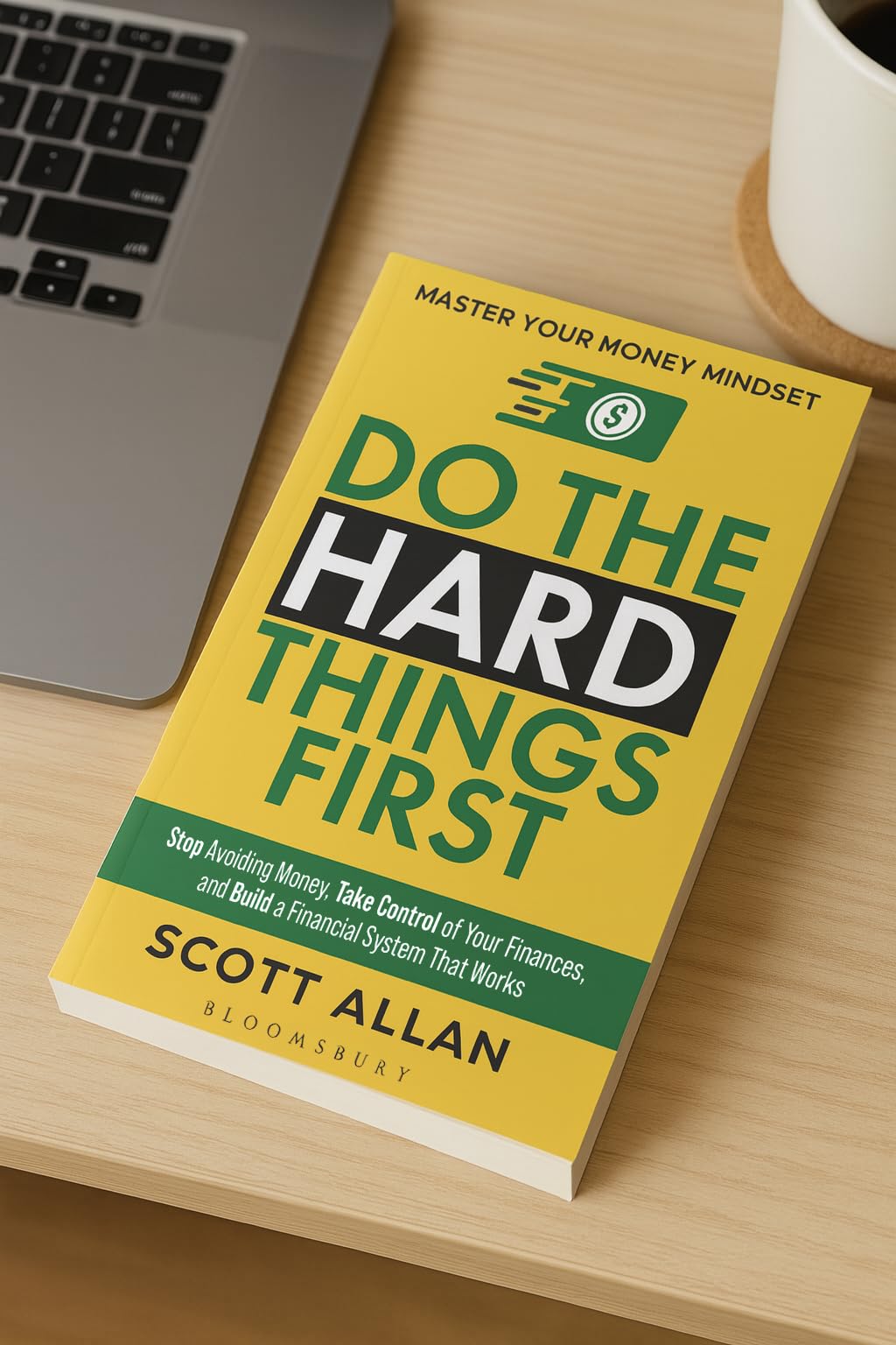 Do the Hard Things First: Master Your Money Mindset: Stop Avoiding Money, Take Control of Your Finances, and Build a Financial System That Works - Retail Maharaj