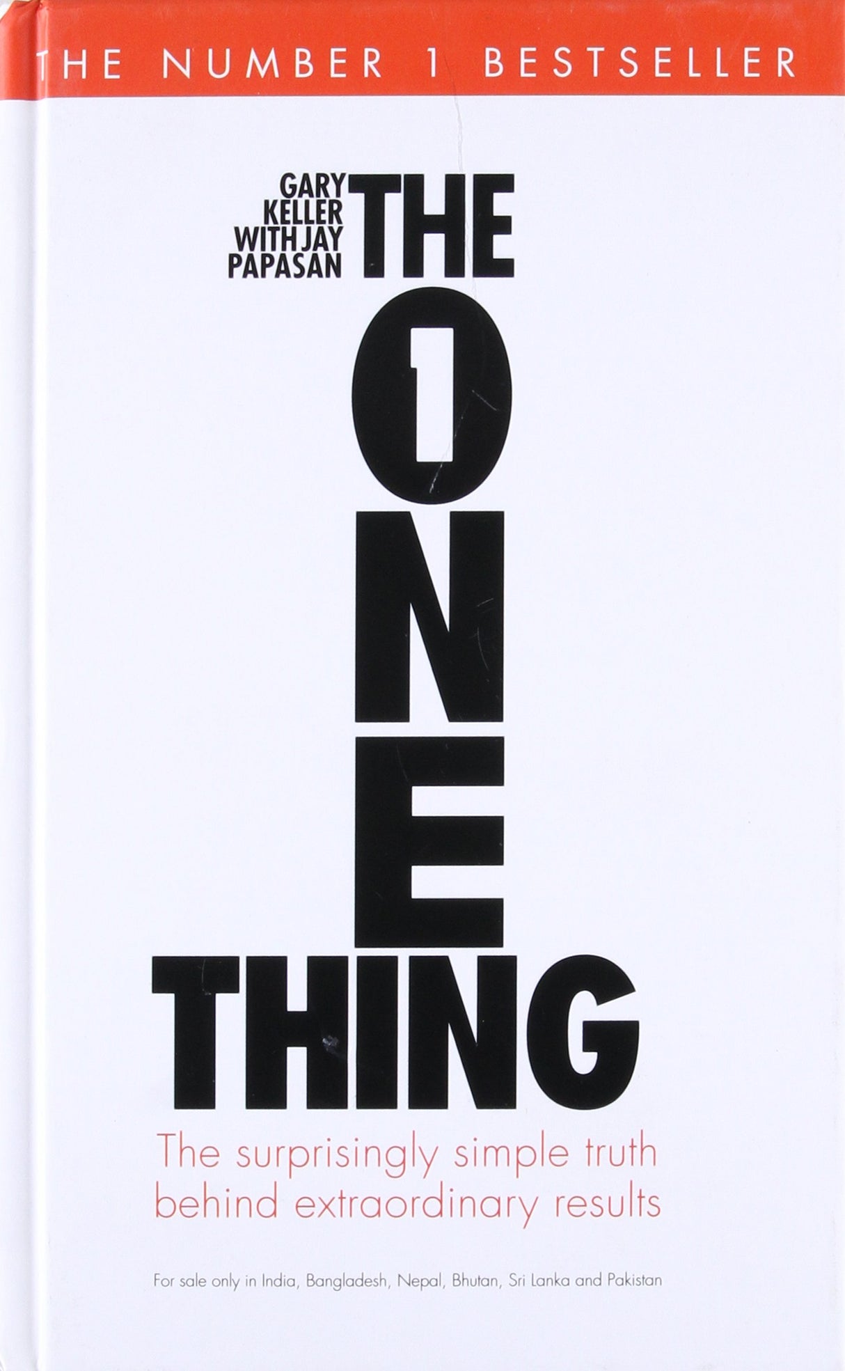 THE ONE THING (HB): The Suprisingly Simple Truth Behind Extraordinary Results - Retail Maharaj