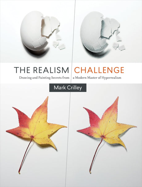 Realism Challenge, The: Drawing and Painting Secrets from a Modern Master of Hyperrealism - Retail Maharaj