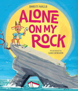 Alone on My Rock: A heart-warming new illustrated picture book – perfect for young readers - Retail Maharaj