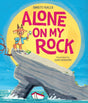 Alone on My Rock: A heart-warming new illustrated picture book – perfect for young readers - Retail Maharaj