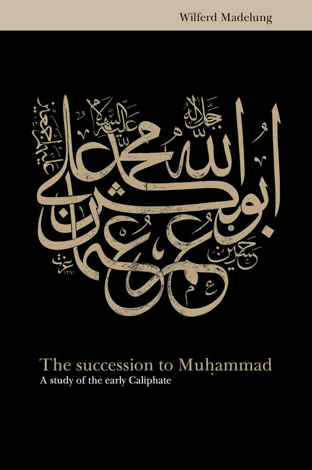 Succession to Muhammad: A Study of the Early Caliphate - Retail Maharaj