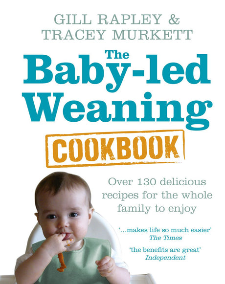 The Baby-led Weaning Cookbook: Over 130 delicious recipes for the whole family to enjoy - Retail Maharaj