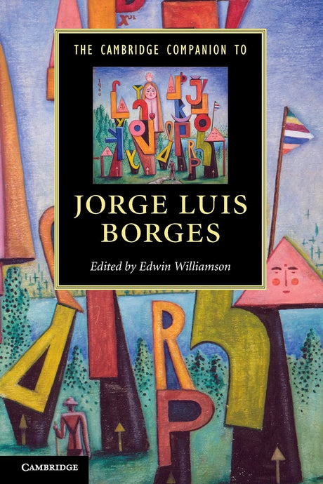 THE CAMBRIDGE COMPANION TO JORGE LUIS BORGES - Retail Maharaj
