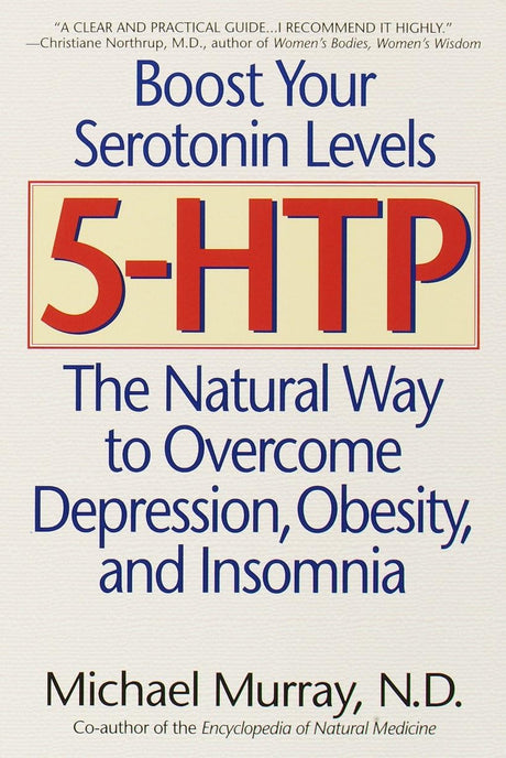 5-HTP: The Natural Way to Overcome Depression, Obesity, and Insomnia - Retail Maharaj