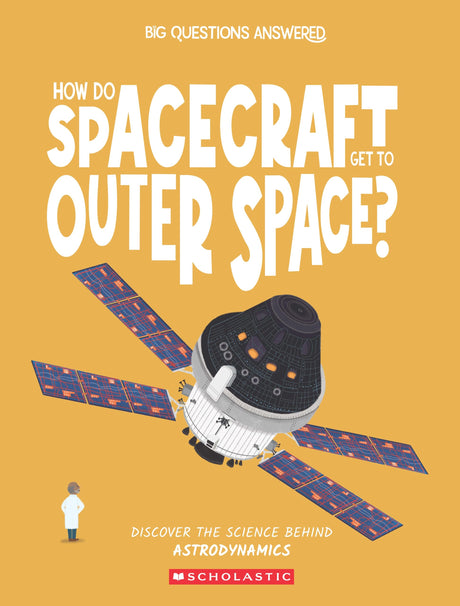 Big Questions Answered: How Do Spacecraft Get To Outer Space? Astrodynmaics - Retail Maharaj