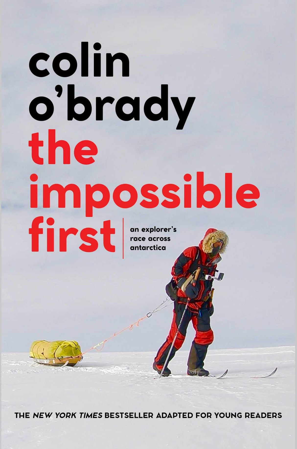 The Impossible First: An Explorer's Race Across Antarctica (Young Readers Edition) - Retail Maharaj