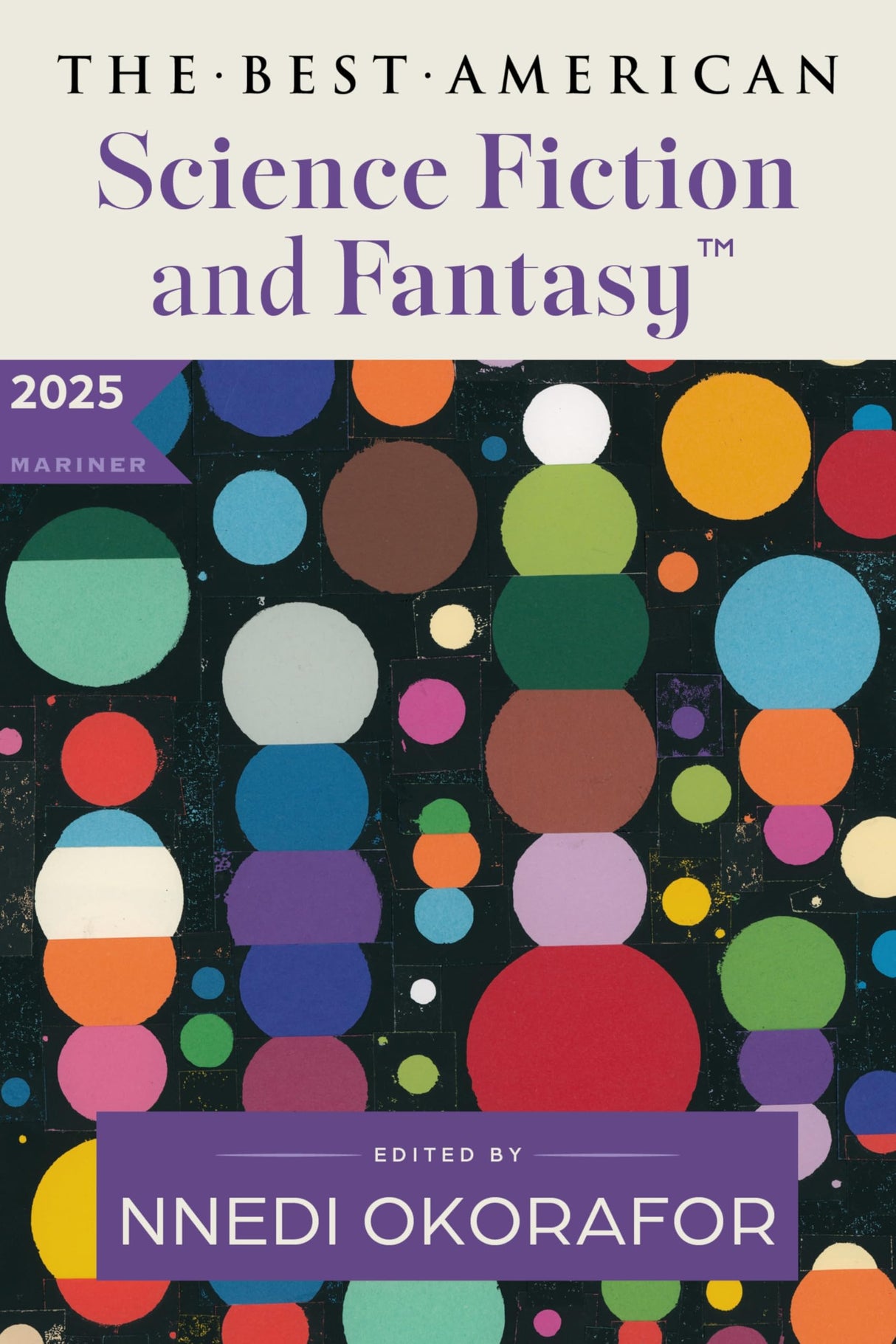 The Best American Science Fiction and Fantasy 2025: A Premier Showcase of Diverse Writers and Expansive Worlds in Sci-Fi and Fantasy, Handpicked by Nnedi Okorafor - Retail Maharaj