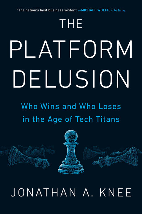 The Platform Delusion: Who Wins and Who Loses in the Age of Tech Titans - Retail Maharaj