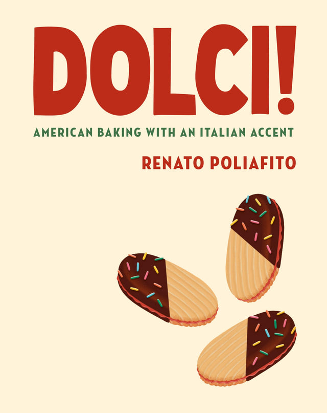 Dolci!: American Baking with an Italian Accent: A Baking Cookbook - Retail Maharaj