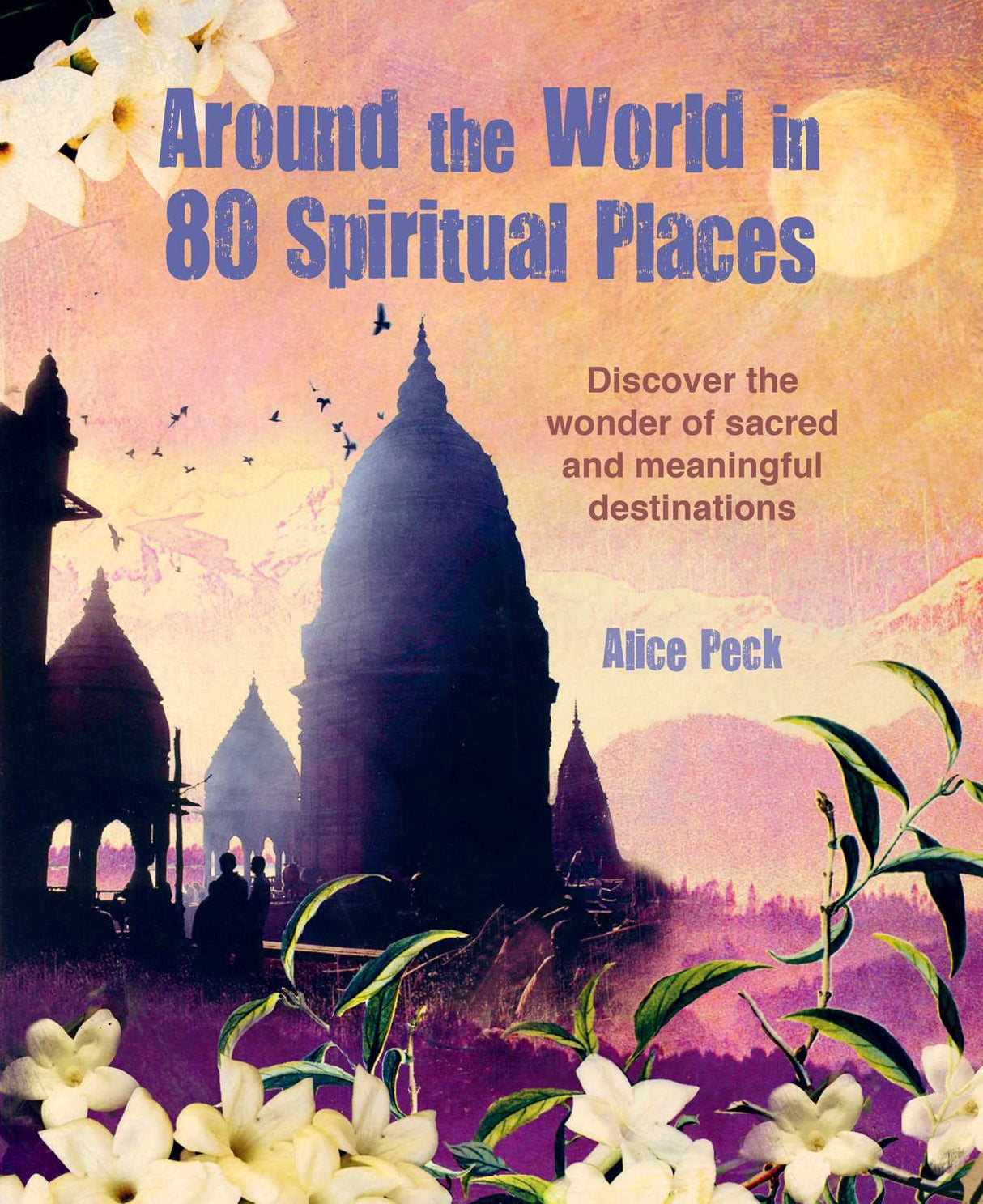 Around the World in 80 Spiritual Places - Retail Maharaj